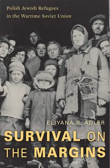 Cover of Survival on the Margins – Polish Jewish Refugees in the Wartime Soviet Union