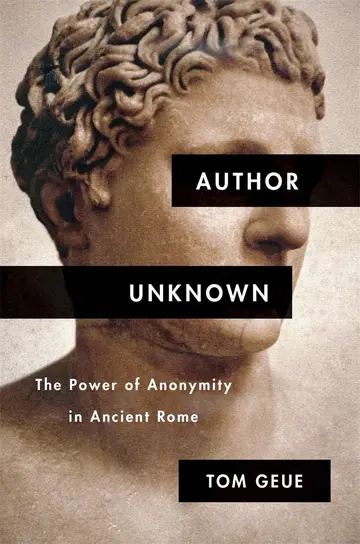 Cover of Author Unknown – The Power of Anonymity in Ancient Rome