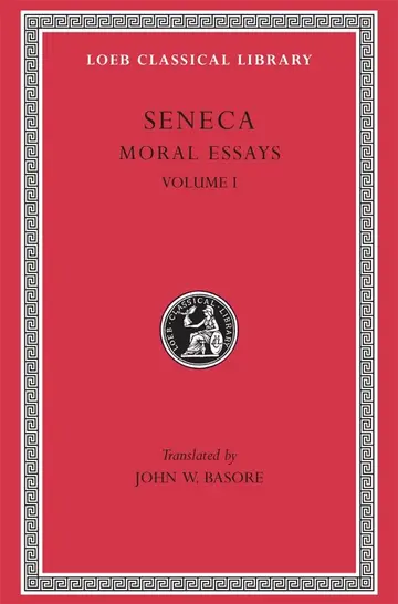 Cover of Moral Essays, Volume I – De Providentia. De Constantia. De Ira. De Clementia