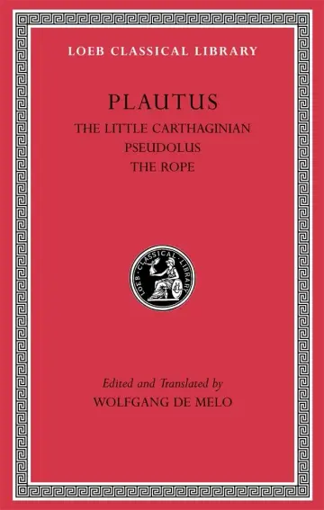 Cover of The Little Carthaginian Pseudolus the Rope L260 V 4 (Trans. Nixon)(Greek)