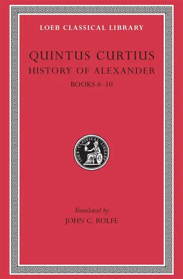 Cover of History of Alexander, Volume II – Books 6–10 (Trans. Rolfe)(Latin)