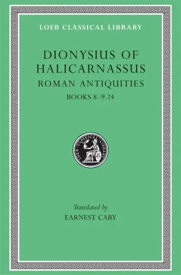 Cover of Roman Antiquities, Volume V – Books 8–9.24 (Trans. Cary)(Greek)