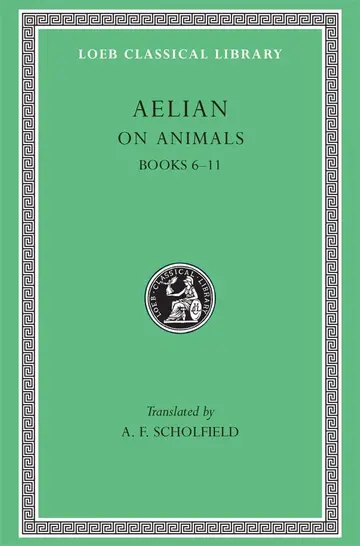 Cover of On Animals, Volume II – Books 6–11 L448 (Trans. Scholfield)(Greek)