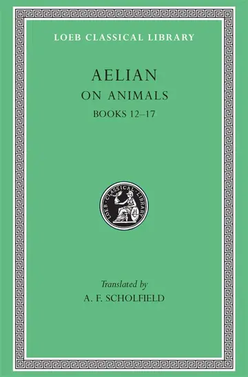 Cover of On Animals, Volume III – Books 12–17 L449 V 3 (Trans. Scholfield)(Greek)