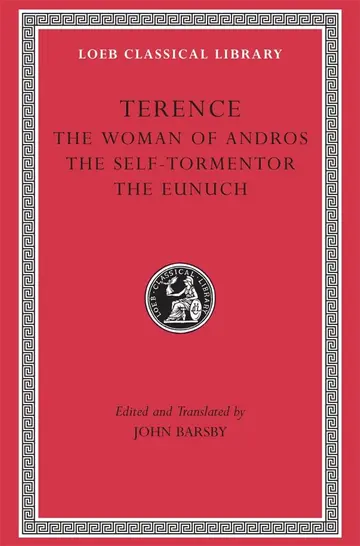 Cover of The Woman of Andros. the Self-Tormentor. the Eunuch