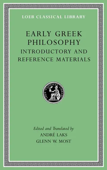 Cover of Early Greek Philosophy, Volume I – Introductory and Reference Materials