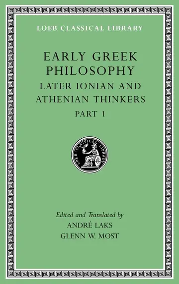 Cover of Early Greek Philosophy, Volume VI – Later Ionian and Athenian Thinkers, Part 1 L529