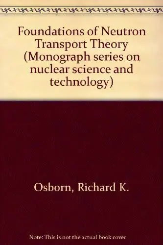 Cover of Foundations Neutron Transport
