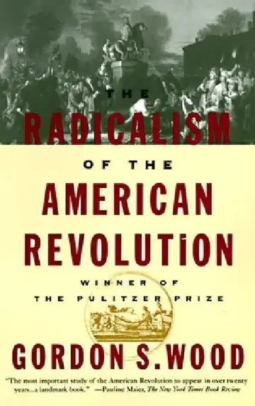 Cover of The Radicalism of the American Revolution