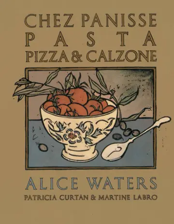 Cover of Chez Panisse Pasta, Pizza, & Calzone