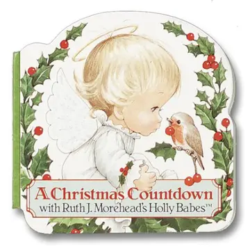 Cover of A Christmas Countdown with Ruth J. Morehead's Holly Babes
