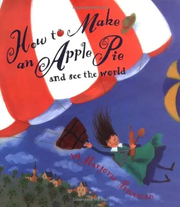 Cover of How to Make an Apple Pie and See the World