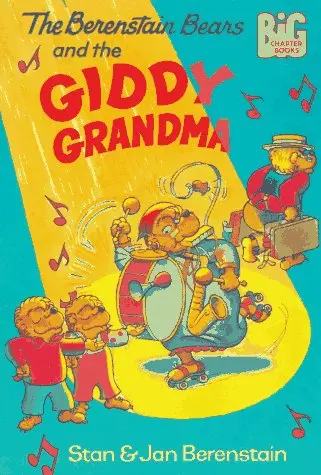 Cover of The Berenstain Bears and the Giddy Grandma (Big Chapter Books(TM))
