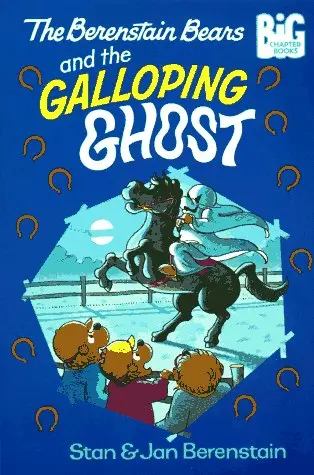 Cover of The Berenstain Bears and the Galloping Ghost (Big Chapter Books(TM))