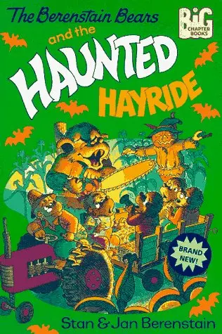 Cover of The Berenstain Bears and the Haunted Hayride (Big Chapter Books(TM))