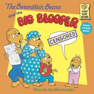 Cover of The Berenstain Bears and the Big Blooper (First Time Books(R))