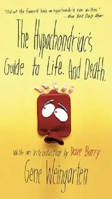 Cover of The Hypochondriac's Guide to Life. and Death.