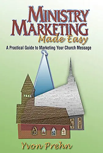 Cover of Ministry Marketing Made Easy a Practical Guide to Marketing Your Church