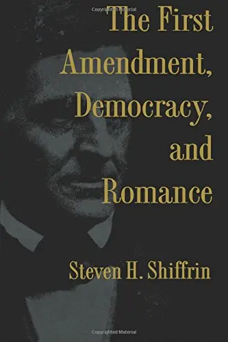 Cover of The First Amendment, Democracy, and Romance