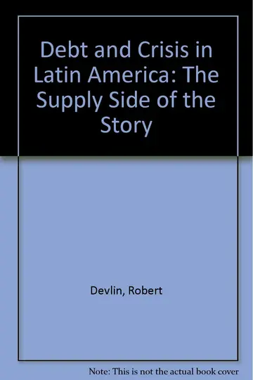 Cover of Debt & Crisis in Latin America – the Supplyside of the Story (Paper)