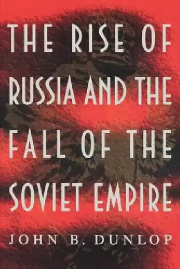 Cover of The Rise of Russia and the Fall of the Soviet Empire