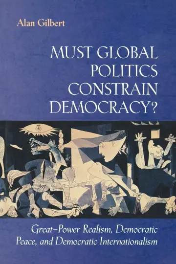 Cover of Must Global Politics Constrain Democracy?