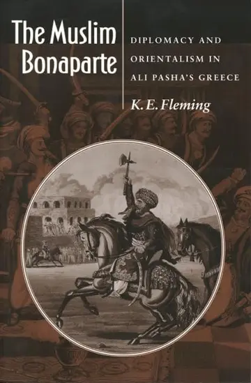 Cover of The Muslim Bonaparte – Diplomacy & Orientalism in Ali Pasha′s Greece