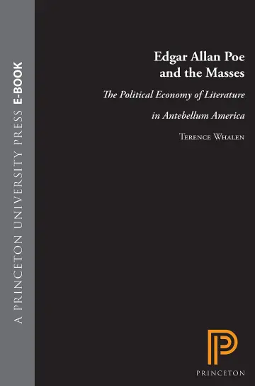 Cover of Edgar Allen Poe & the Masses – The Political Economy of Literature in Antebellum America