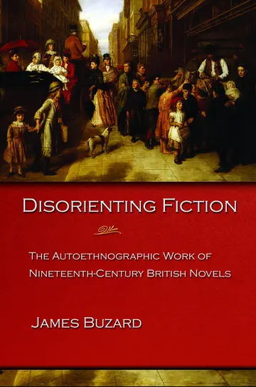 Cover of Disorienting Fiction – The Autoethnographic Work of Nineteenth–Century British Novels