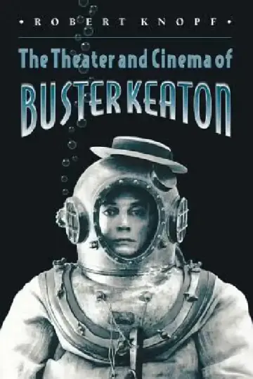 Cover of The Theater and Cinema of Buster Keaton