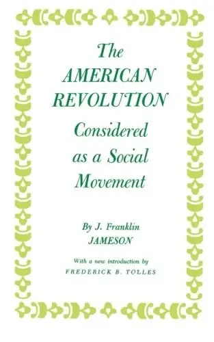 Cover of The American Revolution Considered as a Social Movement