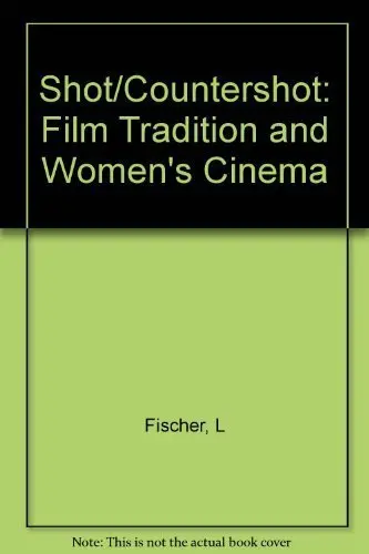 Cover of Shot/Countershot – Film Tradition & Women′s Cinema