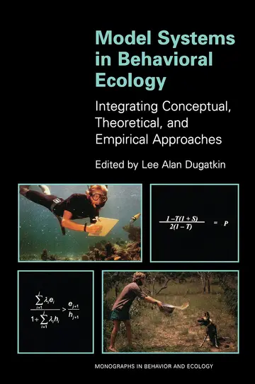 Cover of Model Systems in Behavioral Ecology – Integrating Conceptual, Theoretical & Empirical Approaches