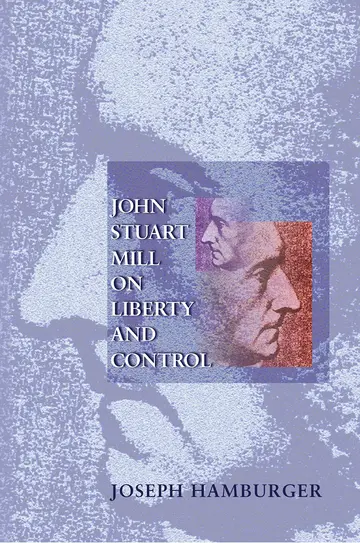 Cover of John Stuart Mill on Liberty & Control