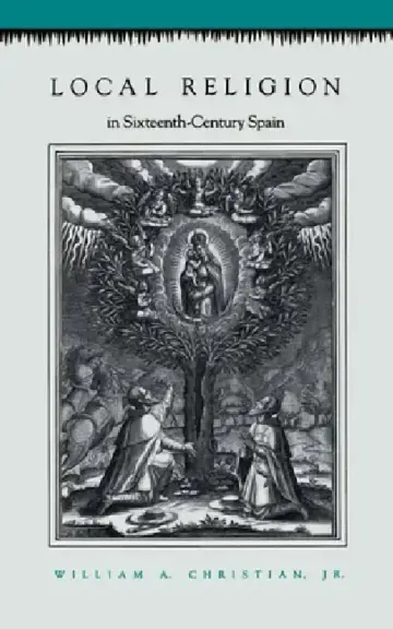 Cover of Local Religion in Sixteenth-Century Spain