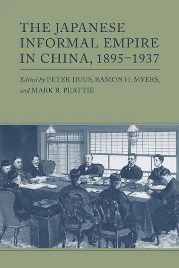 Cover of The Japanese Informal Empire in China, 1895–1937 (Paper)