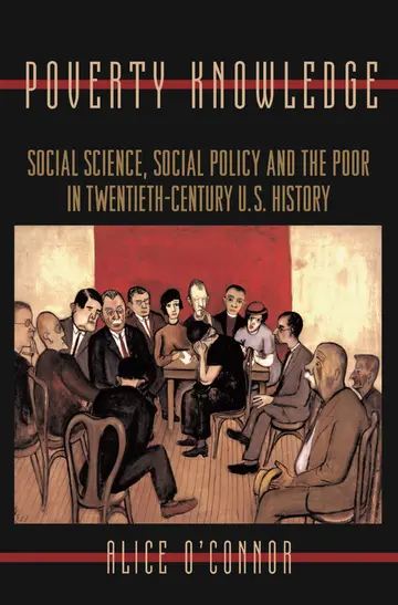 Cover of Poverty Knowledge – Social Science, Social Policy, & the Poor in Twentieth–Century U.S. History