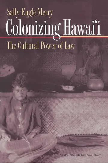Cover of Colonizing Hawaii – The Cultural Power of Law