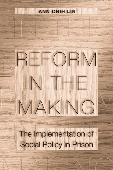 Cover of Reform in the Making – The Implementation of Social Policy in Prison