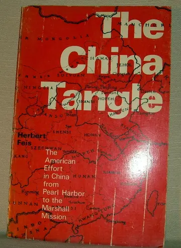 Cover of China Tangle – The American Effort in China from Pearl Harbor to the Marshall Mission