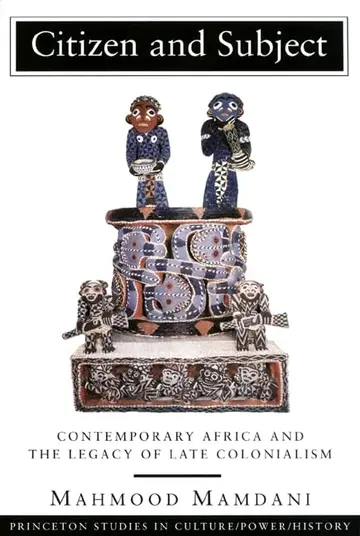Cover of Citizen & Subject – Contemporary Africa &the Legacy of Late Colonialism