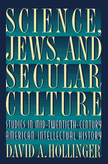 Cover of Science, Jews, & Secular Culture – Studies in Mid–Twentieth Century American Intellectual History