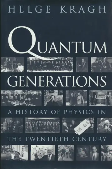 Cover of Quantum Generations – A History of Physics in the Twentieth Century