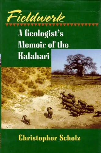 Cover of Fieldwork – A Geologists Memoir of the Kalahari