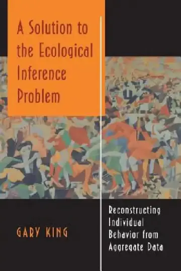 Cover of A Solution to the Ecological Inference Problem