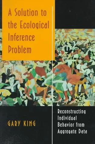 Cover of A Solution to the Ecological Inference Problem