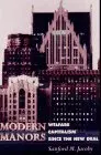 Cover of Modern Manors – Welfare Capitalism Since the New Deal