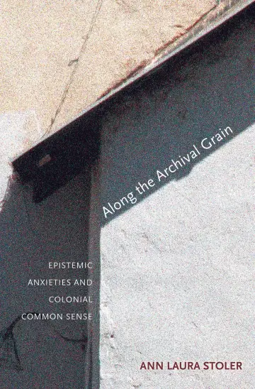 Cover of Along the Archival Grain – Thinking Through Colonial Ontologies