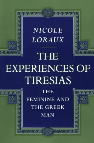 Cover of Experiences of Tiresias – The Feminine & the Greek Man (Paper)