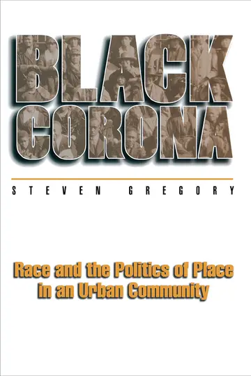 Cover of Black Corona – Race & the Politics of Place in an Urban Community